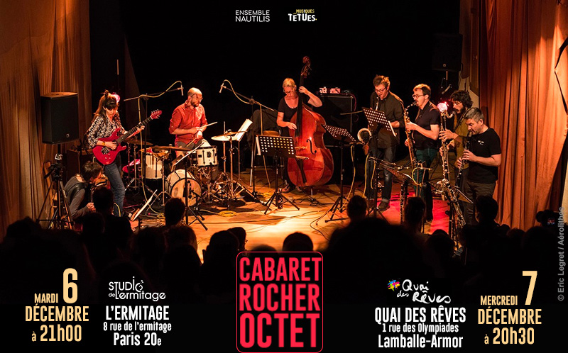 CABARET ROCHER OCTET : DEUX CONCERTS EN DÉCEMBRE !